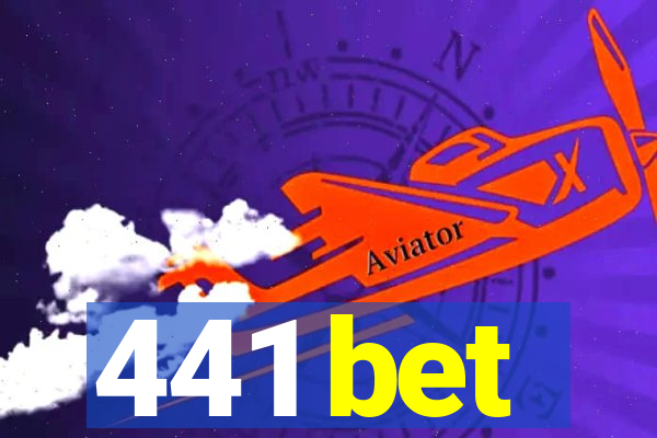 441 bet